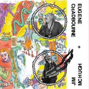 EUGENE CHADBOURNE - Eugene Chadbourne & Jim McHugh : Bad Scene cover 