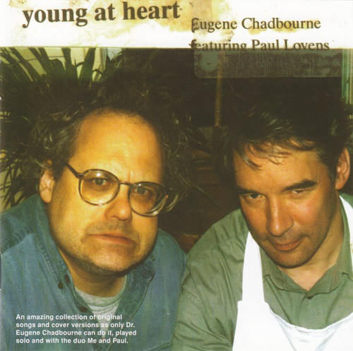 EUGENE CHADBOURNE - Eugene Chadbourne Featuring Paul Lovens ‎: Young At Heart / Forgiven cover 