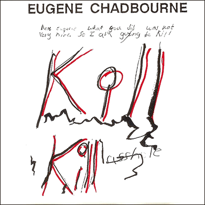 EUGENE CHADBOURNE - Kill Eugene cover 