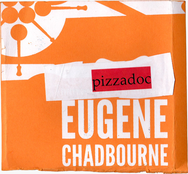 EUGENE CHADBOURNE - Pizza Doc cover 