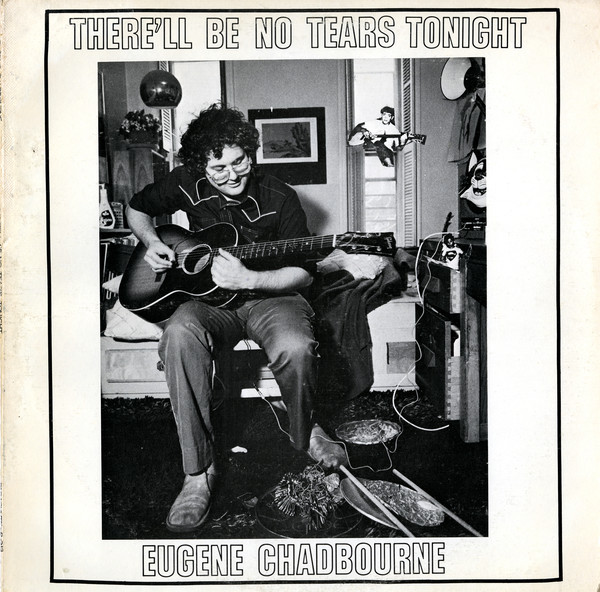 EUGENE CHADBOURNE - There'll Be No Tears Tonight cover 