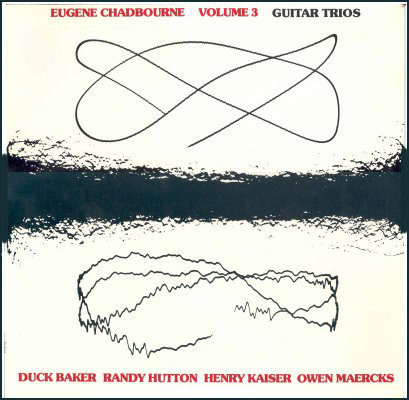 EUGENE CHADBOURNE - Volume Three: Guitar Trios cover 