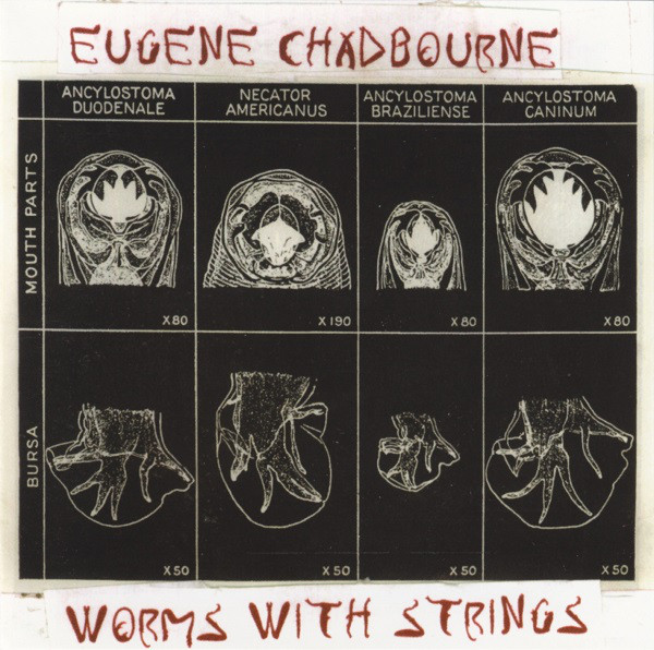 EUGENE CHADBOURNE - Worms With Strings cover 