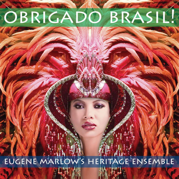 EUGENE MARLOW - Eugene Marlow's Heritage Ensemble ‎: Obrigado Brasil! cover 
