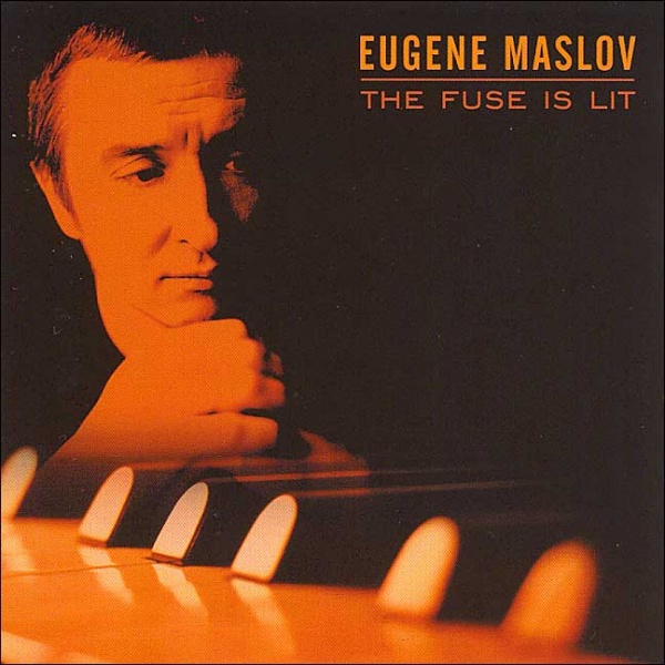 EUGENE MASLOV - The Fuse is Lit cover 