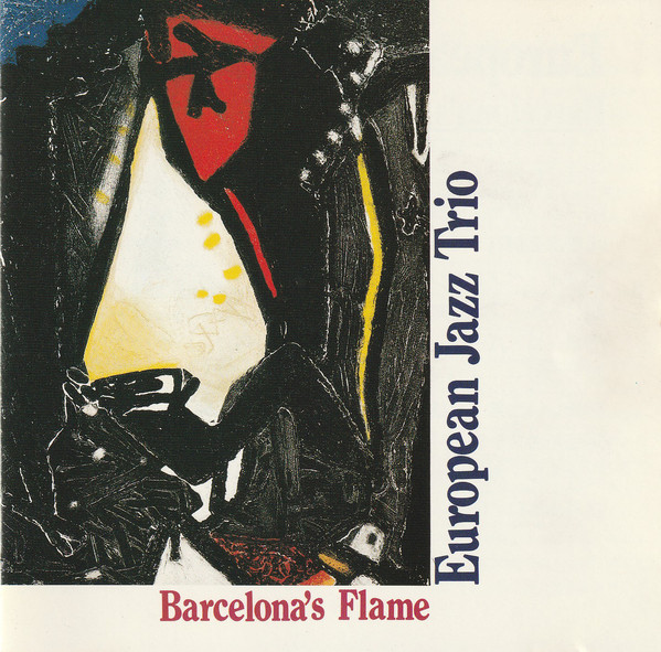 EUROPEAN JAZZ TRIO - Barcelona's Flame cover 