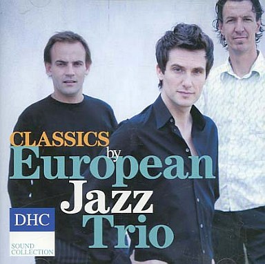 EUROPEAN JAZZ TRIO - Classics DHC Sound Collection cover 