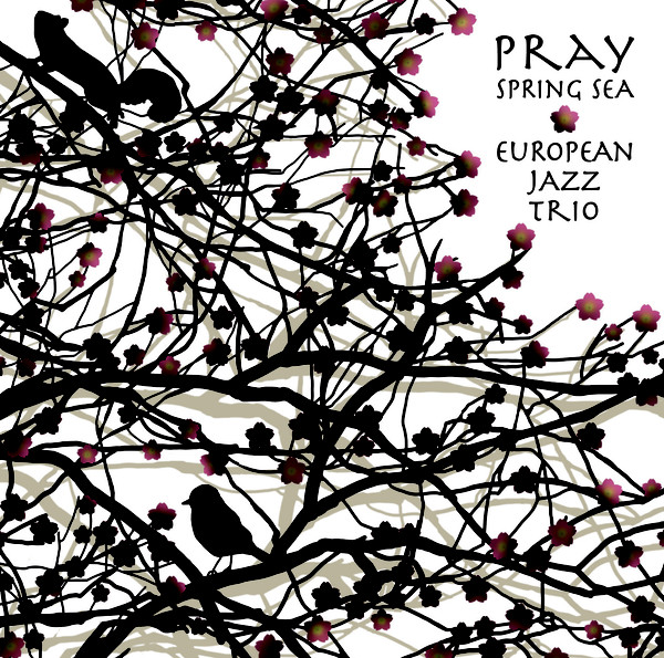EUROPEAN JAZZ TRIO - Pray - Spring Sea cover 