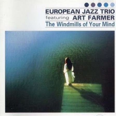 EUROPEAN JAZZ TRIO - The Windmills of your Mind (with Art Farmer) cover 