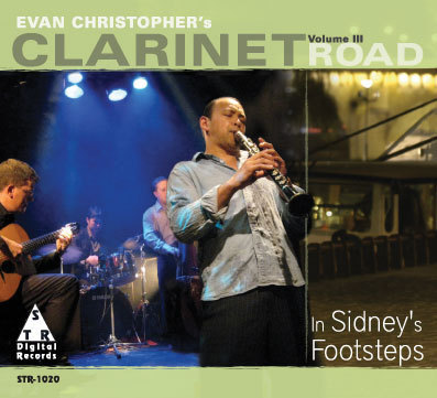EVAN CHRISTOPHER - Clarinet Road Vol.3: in Sidney's Footsteps cover 