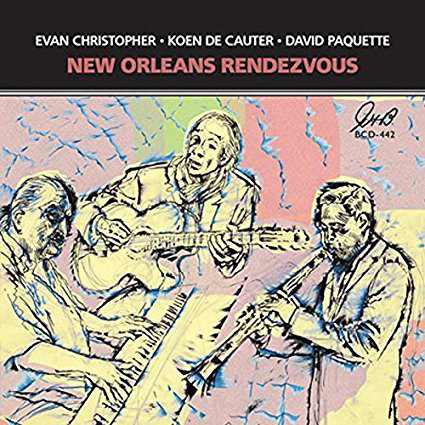 EVAN CHRISTOPHER - Evan Christopher, Koen De Cauter & David Paquette : New Orleans Rendezvous cover 