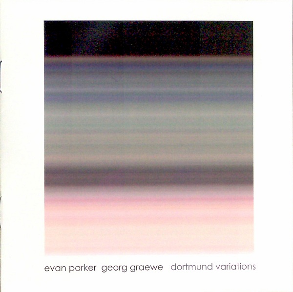 EVAN PARKER - Dortmund Variations (with Georg Graewe) cover 
