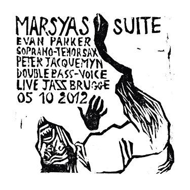 EVAN PARKER - Evan Parker & Peter Jacquemyn : The Marsyas Suite cover 
