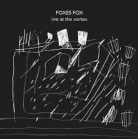 EVAN PARKER - Foxes Fox: Live at the Vortex cover 