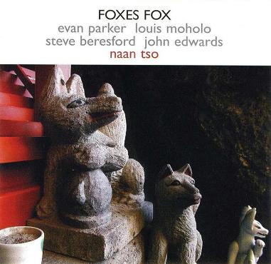 EVAN PARKER - Foxes Fox: Naan Tso cover 