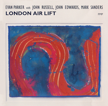EVAN PARKER - London Air Lift (with John Russell / John Edwards / Mark Sanders) cover 