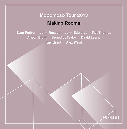 EVAN PARKER - Mopomoso Tour 2013  - Making Rooms cover 