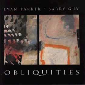 EVAN PARKER - Obliquities (with Barry Guy) cover 