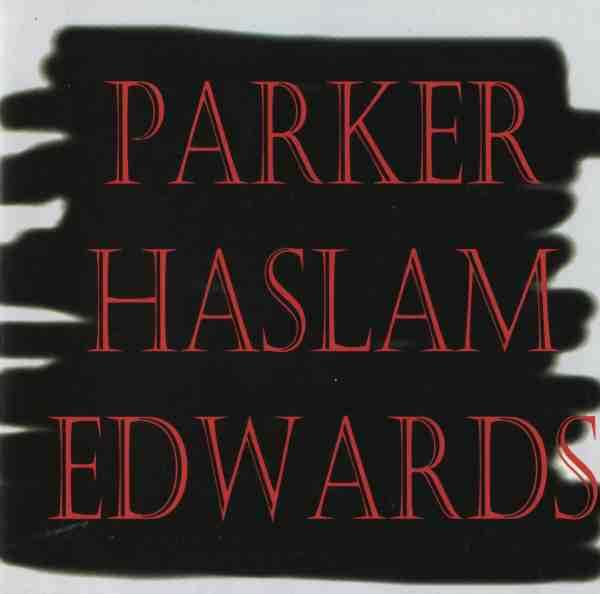 EVAN PARKER - Parker/Haslam/Edwards cover 