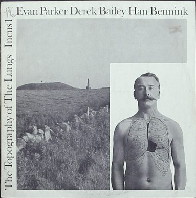 EVAN PARKER - The Topography of the Lungs (with Derek Bailey / Han Bennink) cover 