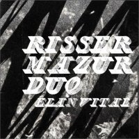 EVE RISSER - Risser / Mazur : Élan Vital cover 