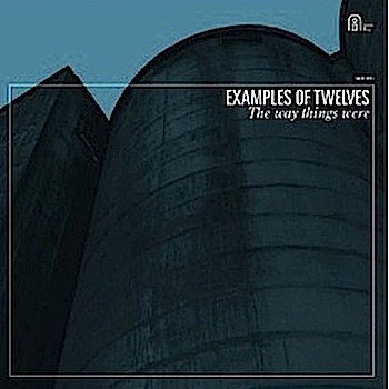EXAMPLES OF TWELVES - The Way Things Were cover 