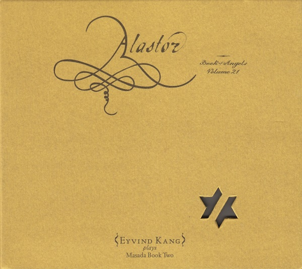 EYVIND KANG - Alastor: Book Of Angels Volume 21 cover 