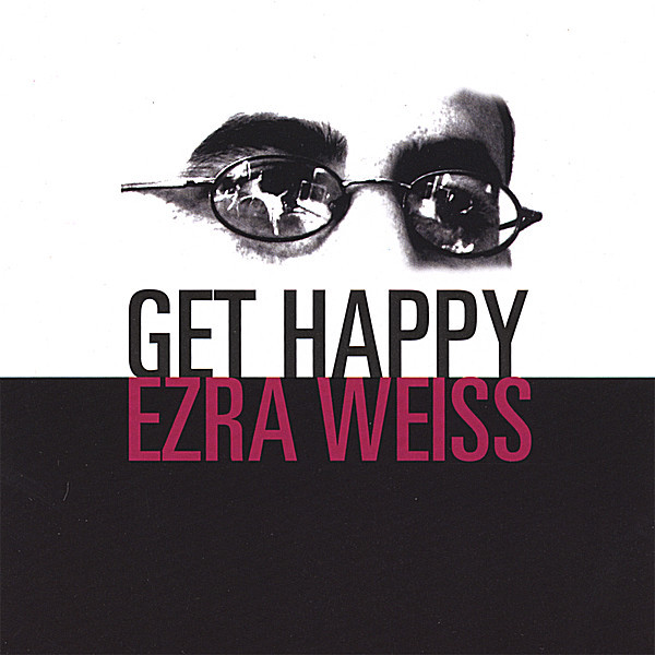 EZRA WEISS - Get Happy cover 