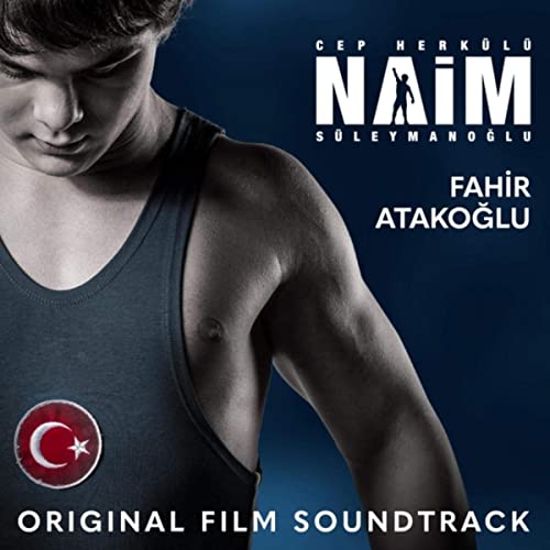FAHIR ATAKOĞLU - Cep Herkulu Naim Suleymanoglu (Original Film Soundtrack) cover 
