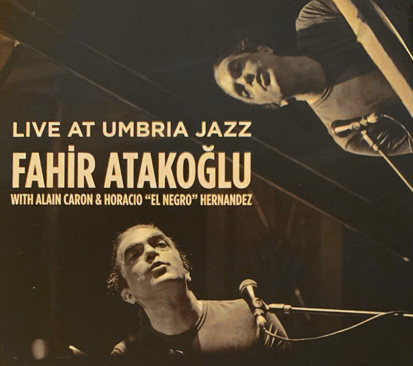 FAHIR ATAKOĞLU - Live at Umbria Jazz cover 