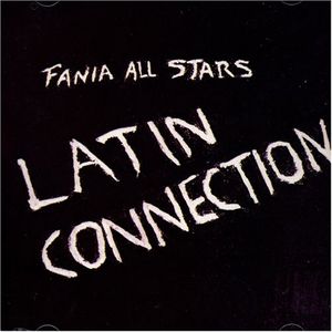 FANIA ALL-STARS - Latin Connection cover 