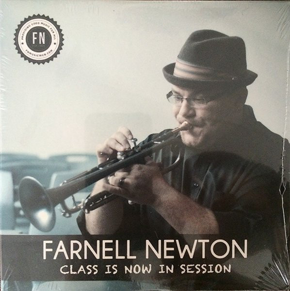 FARNELL NEWTON - Class Is Now In Session cover 