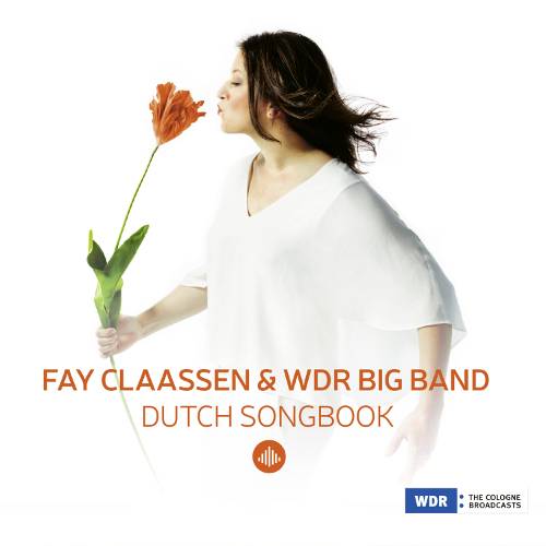FAY CLAASSEN - Fay Claassen & WDR Big Band : Dutch Songbook cover 