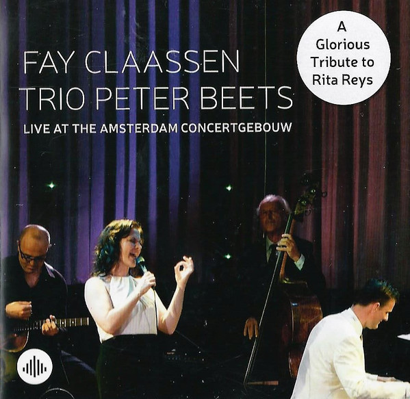 FAY CLAASSEN - Fay Claassen, Peter Beets ‎: Live at the Contcertgebouw cover 