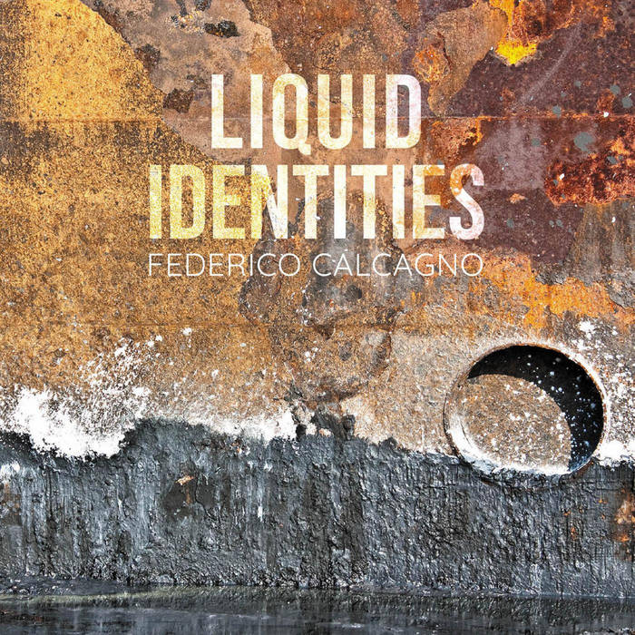 FEDERICO CALCAGNO - Liquid Identities cover 