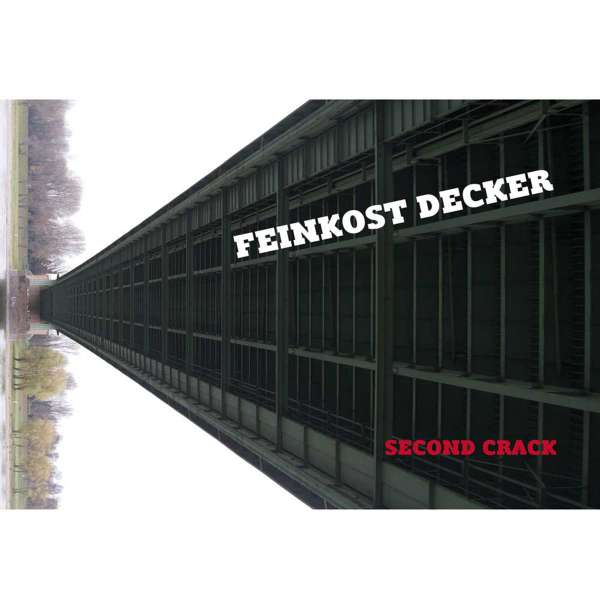 FEINKOST DECKER - Second Crack cover 
