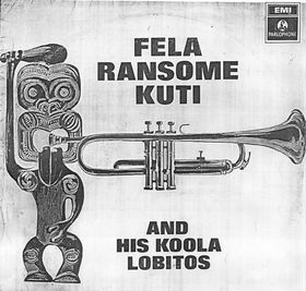 FELA KUTI - Fela Ransome-Kuti and His Koola Lobitos cover 