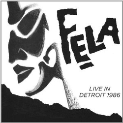 FELA KUTI - Live In Detroit, 1986 cover 