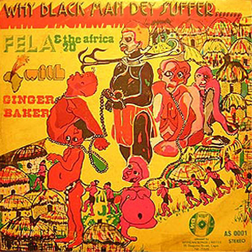 FELA KUTI - Why Black Man Dey Suffer cover 