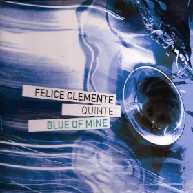 FELICE CLEMENTE - Blue Of Mine cover 