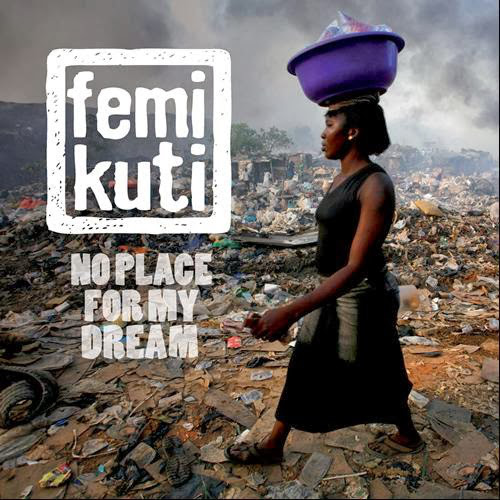 FEMI KUTI - No Place for My Dream cover 