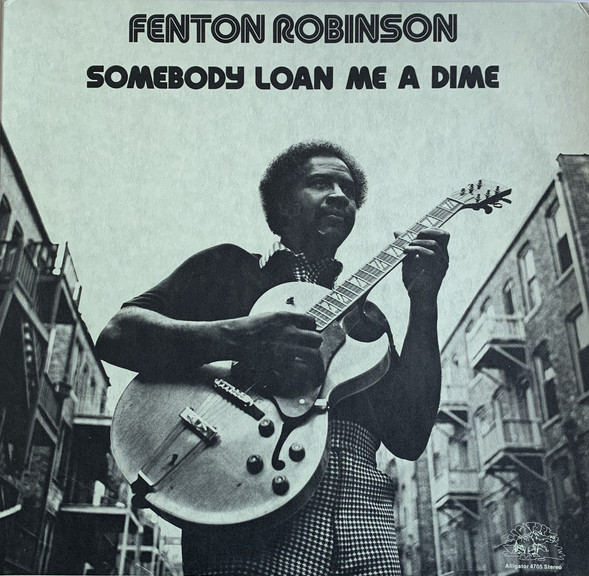 FENTON ROBINSON - Somebody Loan Me A Dime cover 