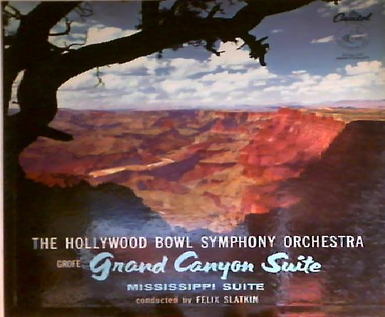 FERDE GROFÉ - Ferde Grofé, Hollywood Bowl Symphony Orchestra, The conducted by Felix Slatkin ‎: Grand Canyon Suite / Mississippi Suite cover 