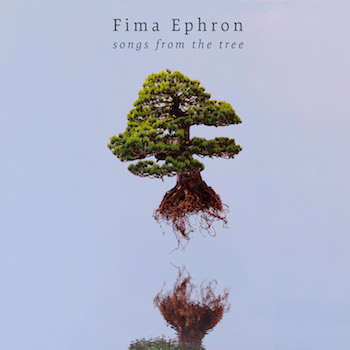 FIMA EPHRON - Songs From The Tree cover 