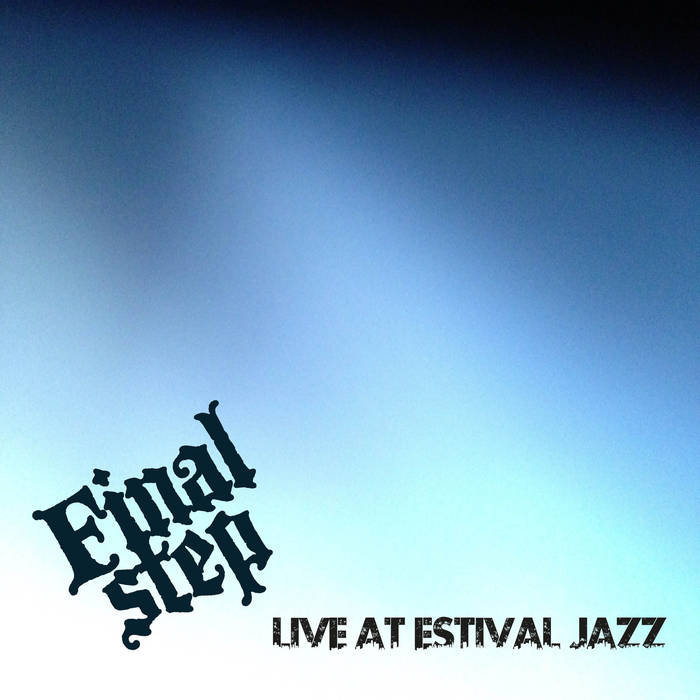 FINAL STEP - Live At Estival Jazz cover 
