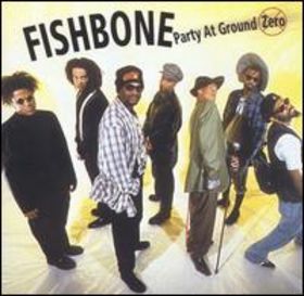 FISHBONE - Party at Ground Zero cover 