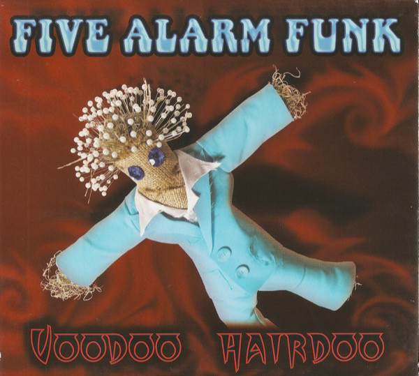 FIVE ALARM FUNK - Voodoo Hairdoo cover 