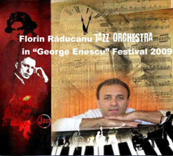 FLORIN RADUCANU - Florin Răducanu Jazz Orchestra in 