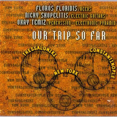 FLOROS FLORIDIS - Our Trip So Far (as Floros Floridis / Nicky Skopelitis / Okay Temiz) cover 
