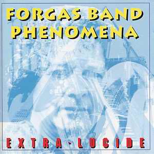 FORGAS BAND PHENOMENA - Extra-Lucide cover 